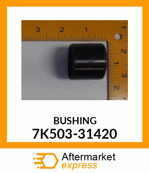 BUSHING 7K503-31420