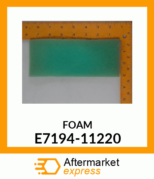 FOAM E7194-11220