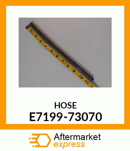 HOSE E7199-73070