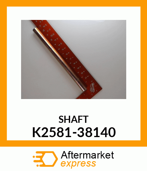 SHAFT K2581-38140