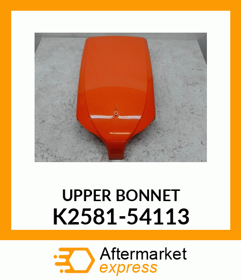 UPPER BONNET K2581-54113