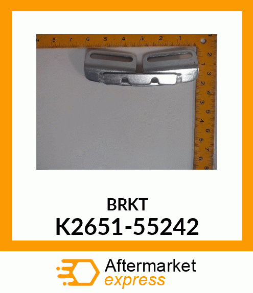 BRKT K2651-55242