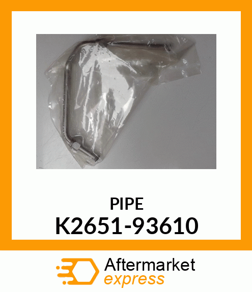 PIPE K2651-93610