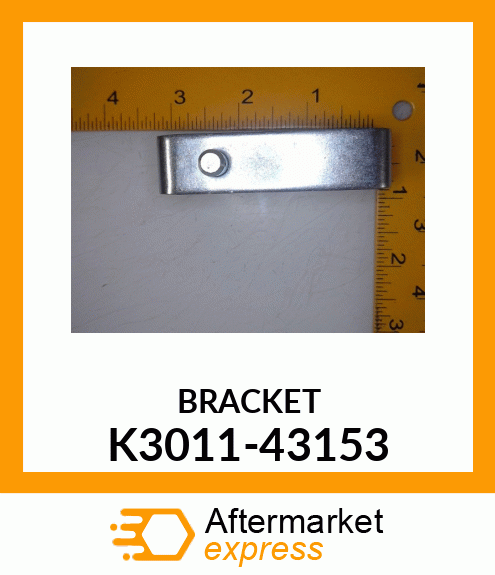 BRACKET K3011-43153