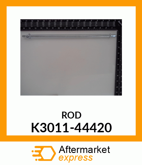 ROD K3011-44420