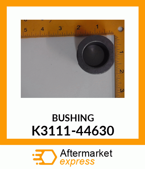 BUSH K3111-44630