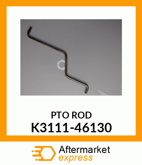 ROD,PTO K3111-46130