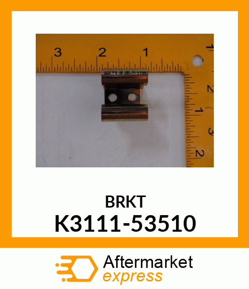 BRKT K3111-53510