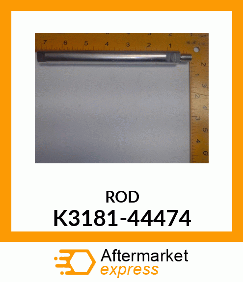 ROD K3181-44474