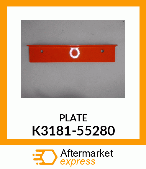 PLATE K3181-55280