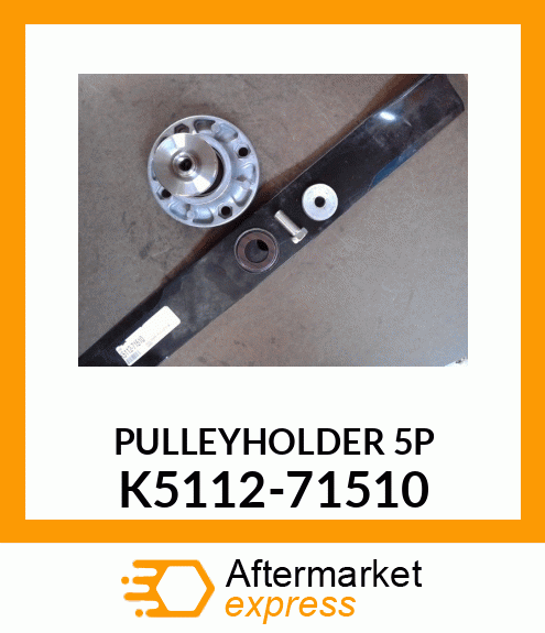 PULLEYHOLDER5P K5112-71510