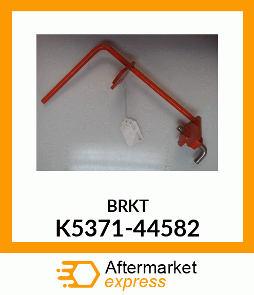 BRKT K5371-44582