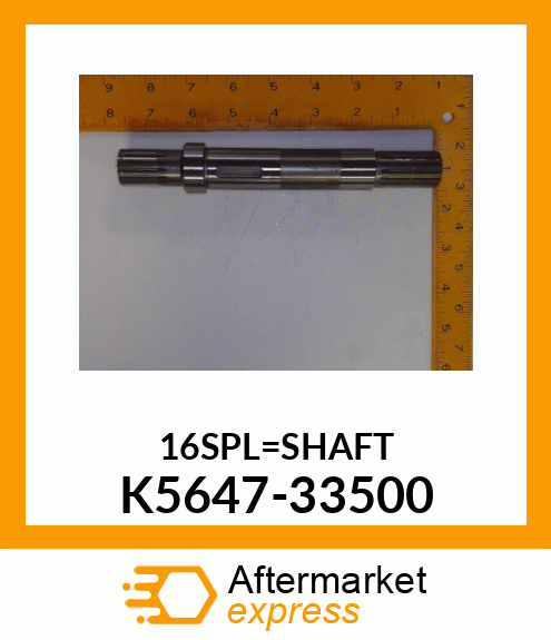 16SPL_SHAFT K5647-33500