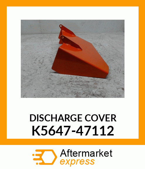 DISCHARGE COVER K5647-47112