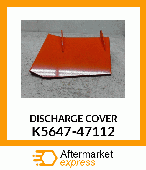 DISCHARGE COVER K5647-47112