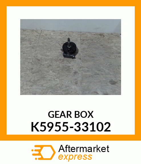 GEAR BOX K5955-33102