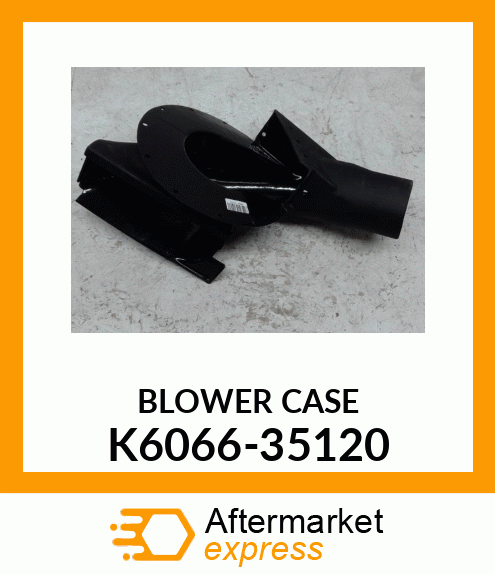 BLOWER CASE K6066-35120