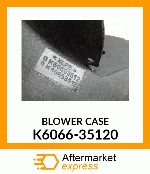 BLOWER CASE K6066-35120