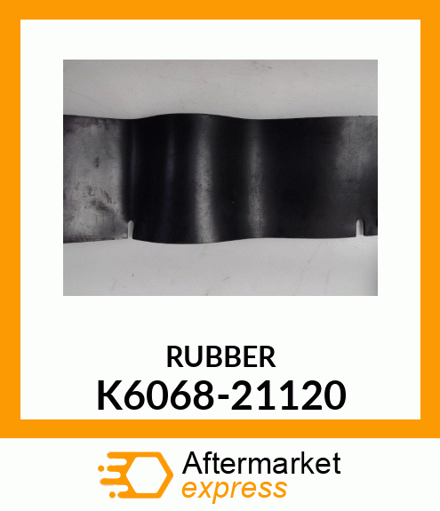 RUBBER K6068-21120