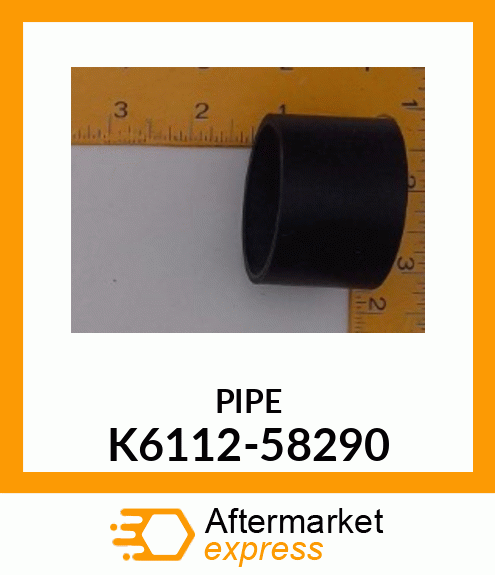 PIPE K6112-58290