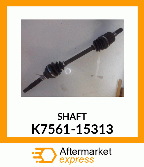 SHAFT K7561-15313