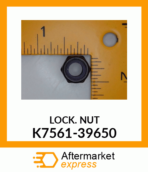 LOCKNUT K7561-39650