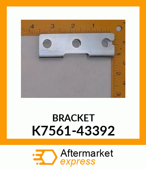 BRACKET K7561-43392