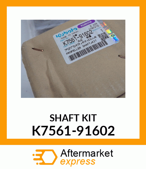 SHAFT KIT K7561-91602