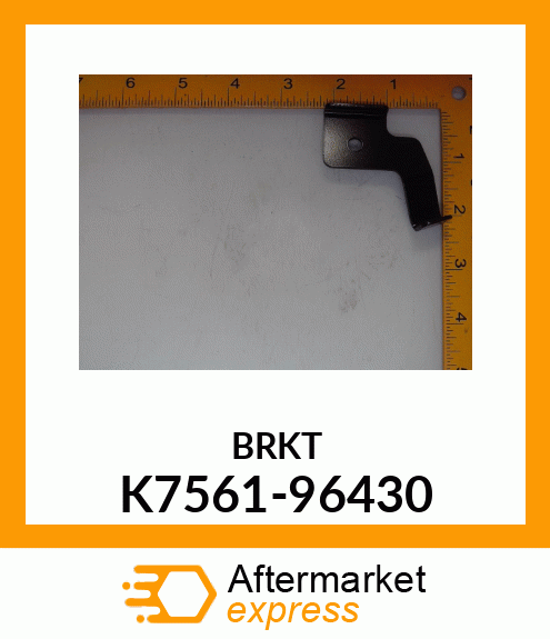 BRKT K7561-96430