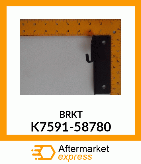 BRKT K7591-58780