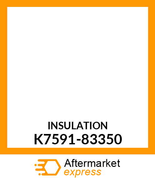 INSULATION K7591-83350