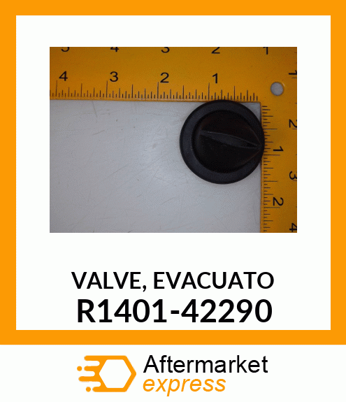 VALVE,_EVACUATO R1401-42290