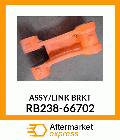 ASSY/LINKBRKT RB238-66702