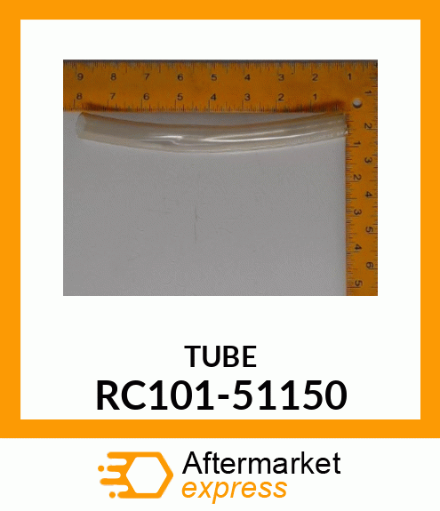 TUBE RC101-51150