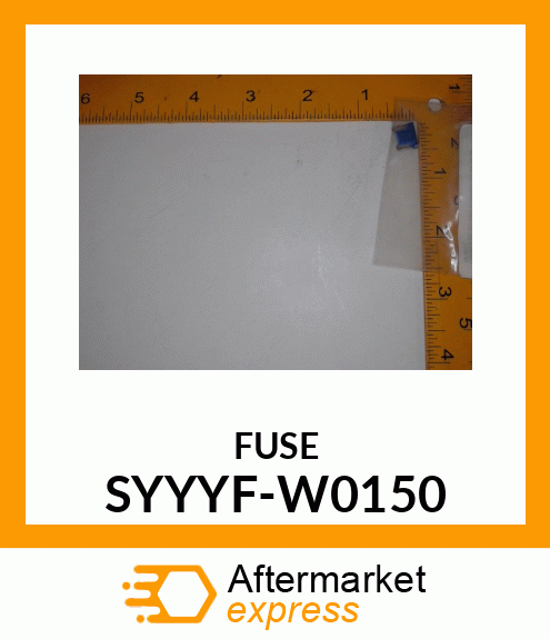 FUSE SYYYF-W0150