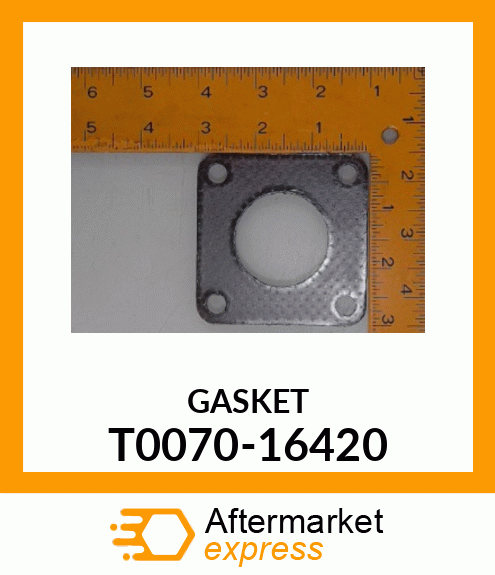 GASKET T0070-16420