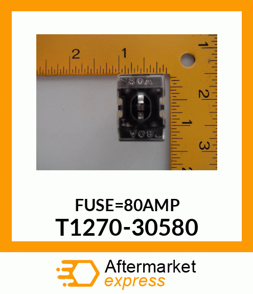 FUSE_80AMP T1270-30580