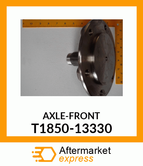 AXLE-FRONT T1850-13330