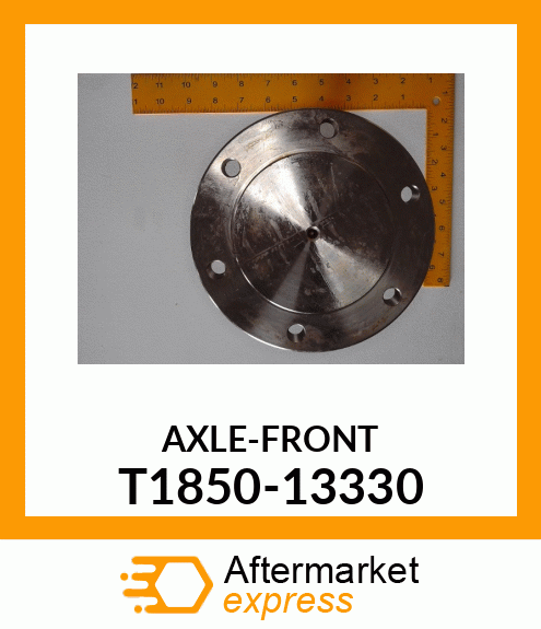 AXLE-FRONT T1850-13330