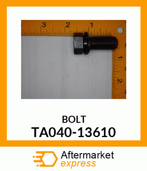 BOLT TA040-13610