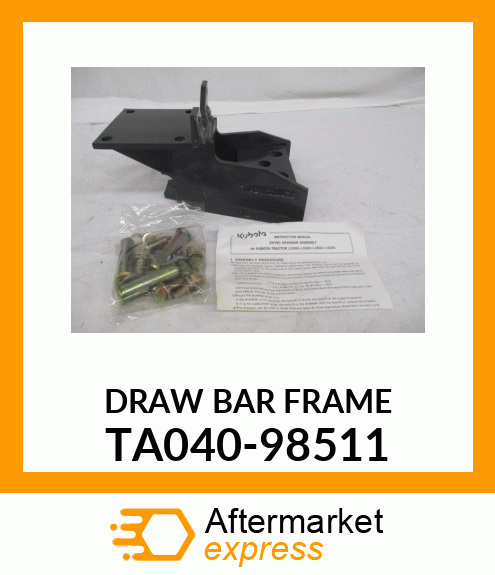 DRAWBARFRAME TA040-98511