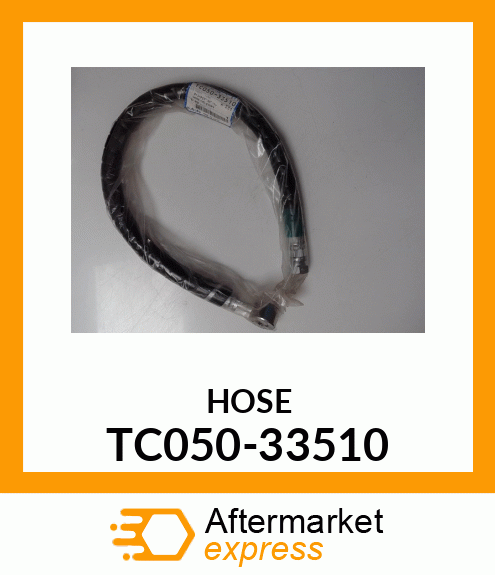 HOSE TC050-33510