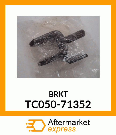 BRKT TC050-71352