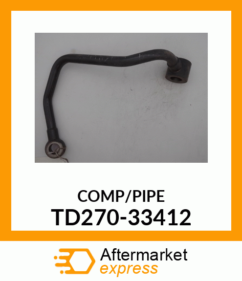 COMP/PIPE TD270-33412