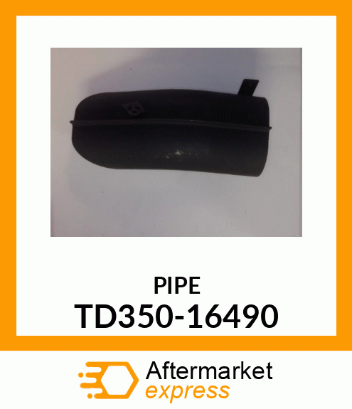 PIPE TD350-16490