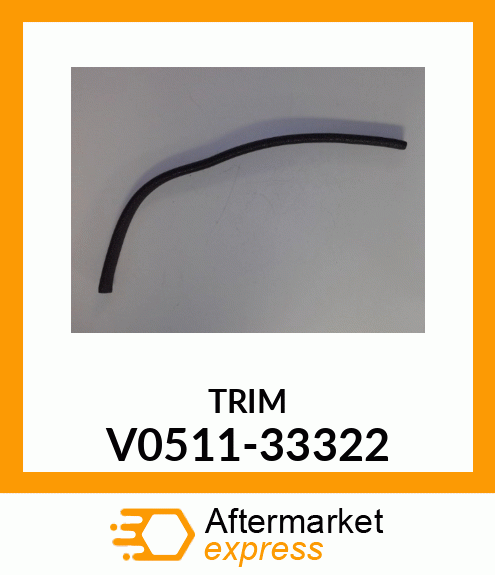 TRIM V0511-33322