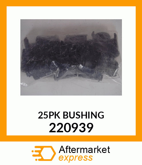 BUSHING_25PK 220939