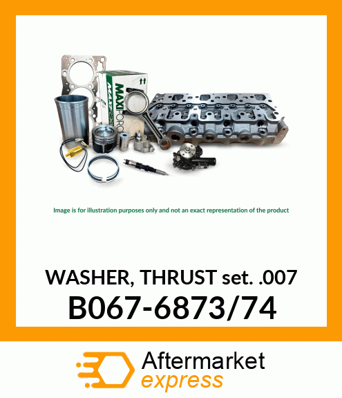 Spare part B067-6873/74 + WASHER, THRUST SET .007