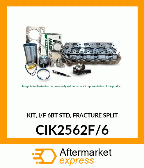 KIT, I/F 6BT STD, FRACTURE SPLIT CIK2562F/6