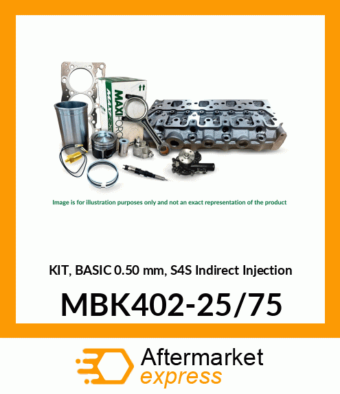 KIT, BASIC 0.50 mm, S4S Indirect Injection MBK402-25/75